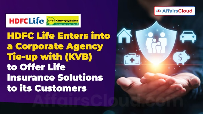 HDFC Life Enters into a Corporate Agency Tie-up with KVB to Offer Life Insurance Solutions to its Customers