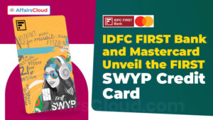 IDFC FIRST Bank & MasterCard Unveiled the “FIRST SWYP” Credit Card