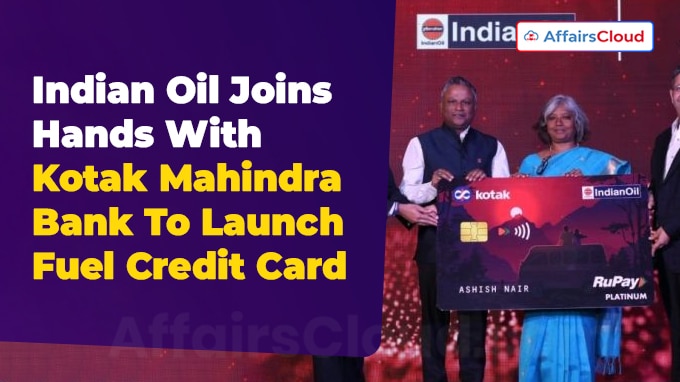 Indian Oil Joins Hands With Kotak Mahindra Bank To Launch Fuel Credit Card