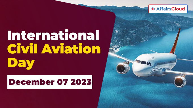 International Civil Aviation Day - December 07 2023