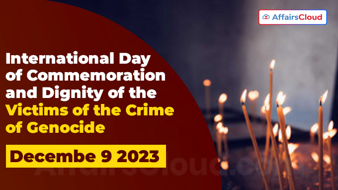 International Day of Commemoration and Dignity of the Victims of the Crime of Genocide - Decembe 9 2023