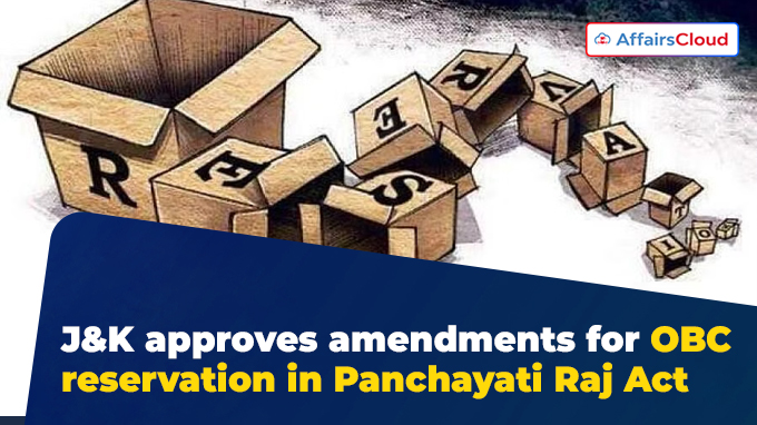 J&K approves amendments for OBC reservation in Panchayati Raj Act