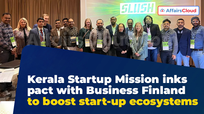 Kerala Startup Mission inks pact with Business Finland to boost start-up ecosystems