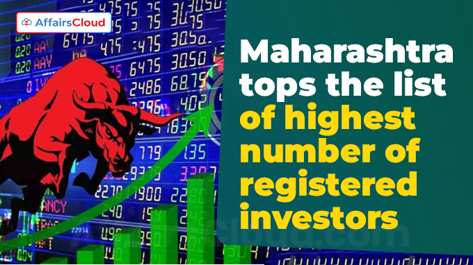Maharashtra tops the list of highest number of registered investors
