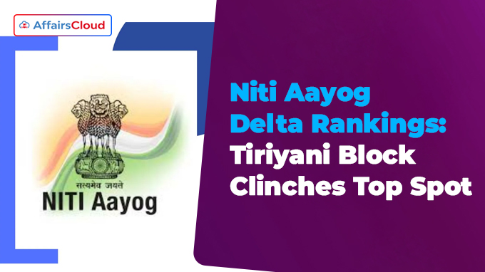 Niti Aayog Delta Rankings Tiriyani Block Clinches Top Spot