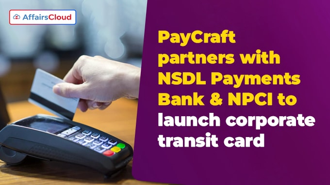 PayCraft partners with NSDL Payments Bank & NPCI to launch corporate transit card