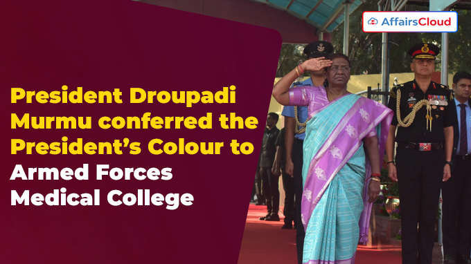 President Droupadi Murmu conferred the President’s Colour to Armed Forces Medical College