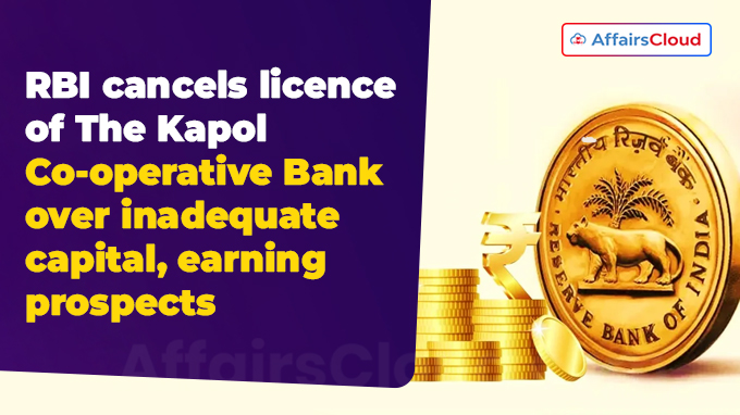 RBI cancels licence of The Kapol Co-operative Bank over inadequate capital, earning prospects