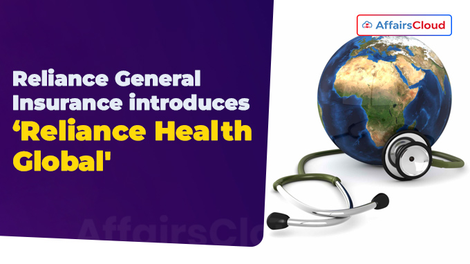 Reliance General Insurance introduces ‘Reliance Health Global'