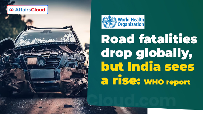 Road fatalities drop globally, but India sees a rise