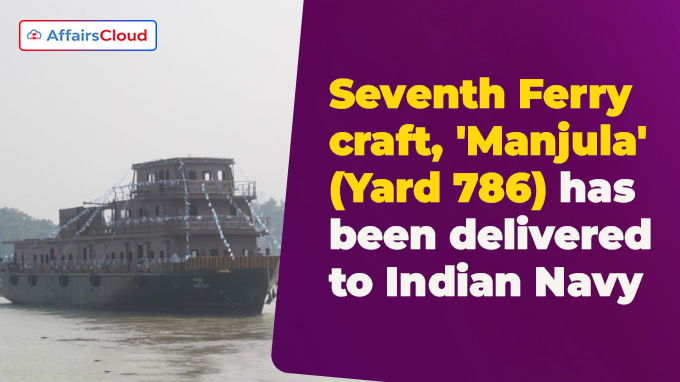 Seventh Ferry craft, 'Manjula' (Yard 786) has been delivered to Indian Navy