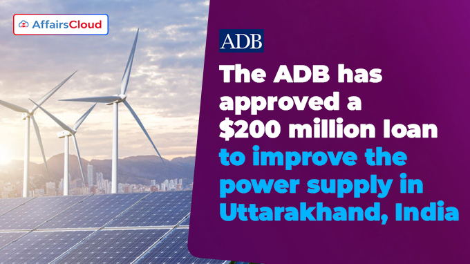 The Asian Development Bank (ADB) has approved a $200 million loan