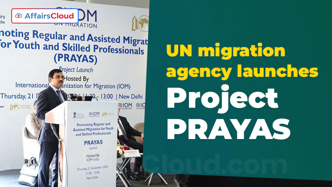 UN migration agency launches Project PRAYAS