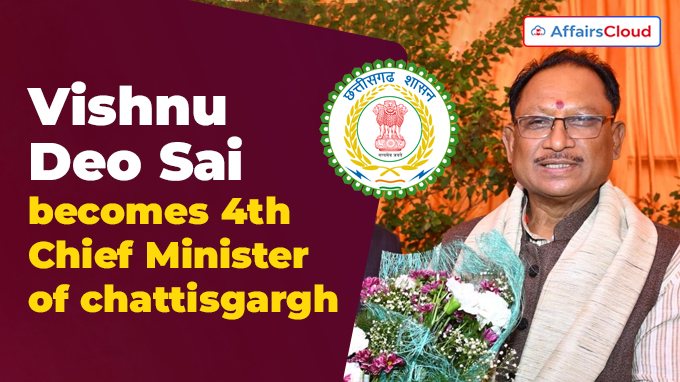 Vishnu Deo Sai becomes 4th CM of chattisgargh