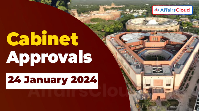 Cabinet approvals on 24 January 2024