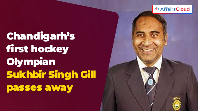 Chandigarh’s first hockey Olympian Sukhbir Singh Gill passes away