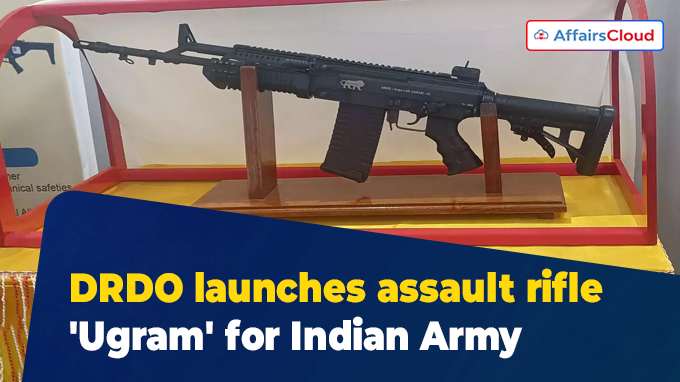 DRDO launches assault rifle 'Ugram' for Indian Army