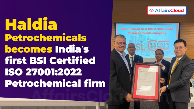 Haldia Petrochemicals becomes India__s first BSI Certified ISO 27001