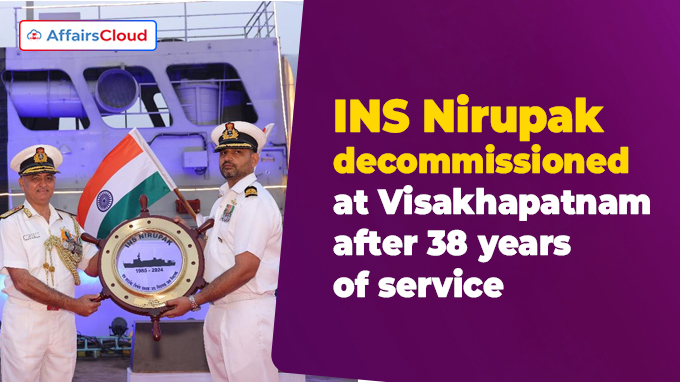 INS Nirupak decommissioned at Visakhapatnam after 38 years of service
