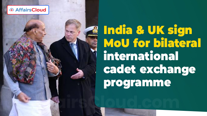 India & UK sign MoU for bilateral international cadet exchange programme