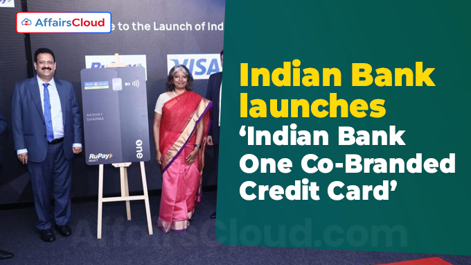 Indian Bank launches ‘Indian Bank One Co-Branded Credit Card’