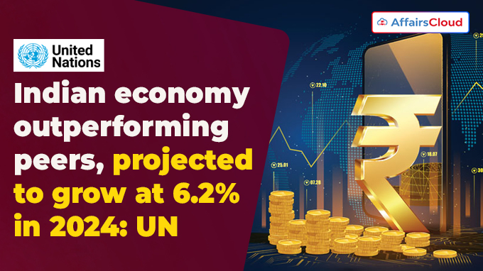 Indian economy outperforming peers, projected to grow at 6.2 per cent in 2024