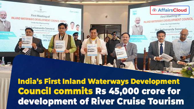 India’s First Inland Waterways Development Council commits Rs 45,000 crore