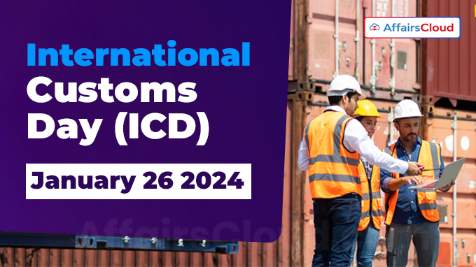 International Customs Day (ICD) - January 26 2024