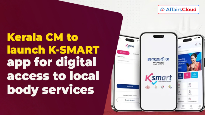 Kerala CM to launch K-SMART app for digital access to local body services