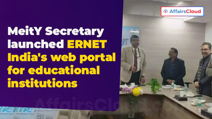 MeitY Secretary launched ERNET India's web portal for educational institutions