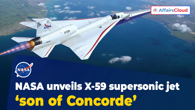 NASA unveils X-59 supersonic jet ‘son of Concorde’