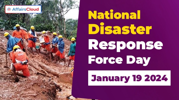 National Disaster Response Force Day - January 19 2024