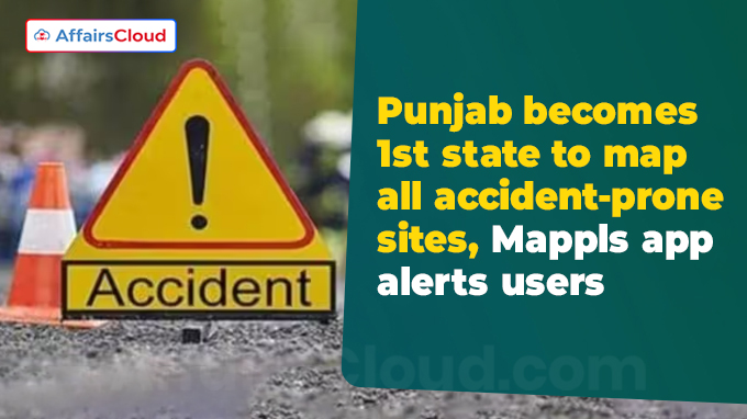 Punjab becomes 1st state to map all accident-prone sites, Mappls app alerts users