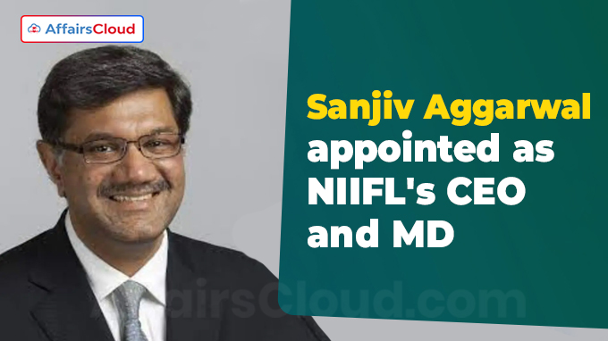 Sanjiv Aggarwal appointed as NIIFL's CEO and MD, to take charge in Feb