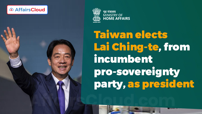 Taiwan elects Lai Ching-te, from incumbent