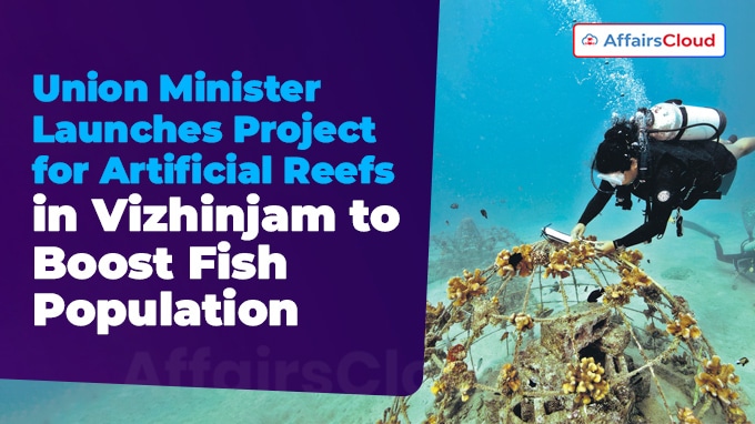 Union Minister Launches Project for Artificial Reefs in Vizhinjam to Boost Fish Population