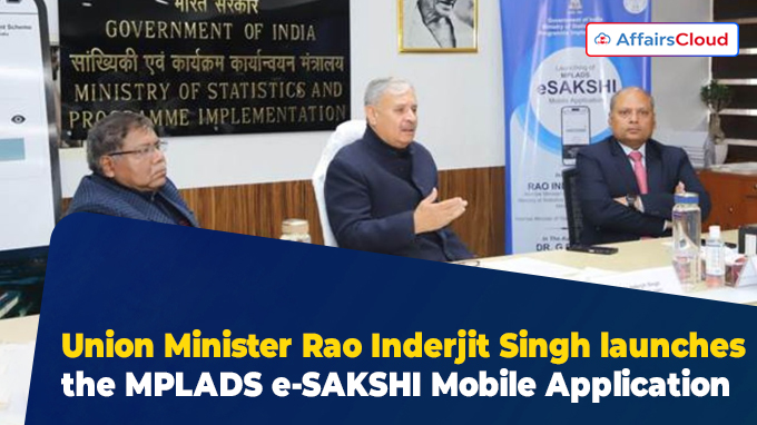 Union Minister Rao Inderjit Singh launches the MPLADS e-SAKSHI Mobile Application