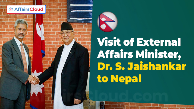 Visit of External Affairs Minister, Dr. S. Jaishankar to Nepal