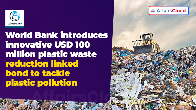 World Bank introduces innovative USD 100 million plastic waste