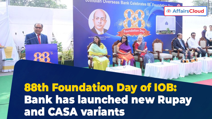 88th Foundation Day of IOB Bank has launched new Rupay and CASA variants