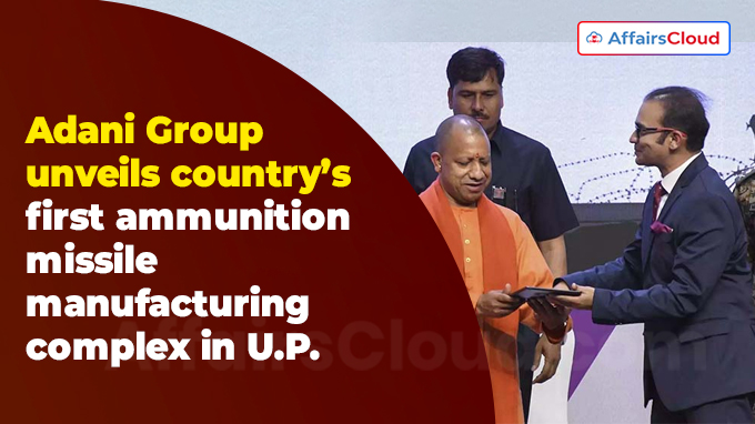Adani Group unveils country’s first ammunition-missile manufacturing complex in U.P.