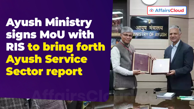 Ayush Ministry signs MoU with RIS to bring forth Ayush Service Sector report
