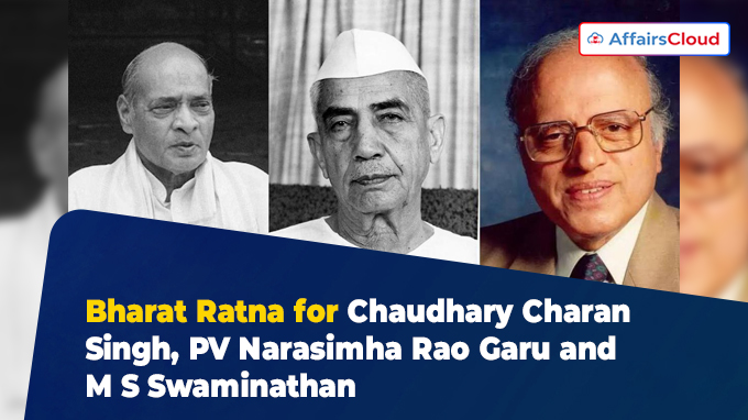 Bharat Ratna for Chaudhary Charan Singh, PV Narasimha Rao Garu and M S Swaminathan (2)