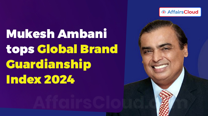 Brand Guardianship Index 2024 Mukesh Ambani ranked top Indian, second globally