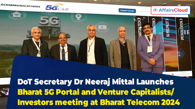 DoT Secretary Dr Neeraj Mittal Launches Bharat 5G Portal and Venture