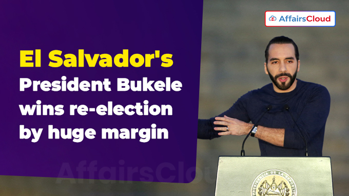 El Salvador's President Bukele wins re-election by huge margin