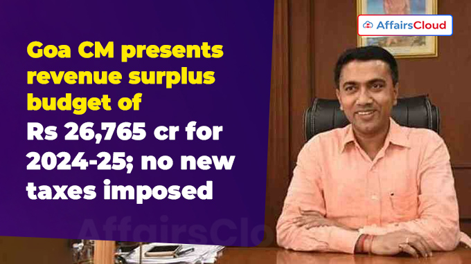 Goa CM presents revenue surplus budget of Rs 26,765 cr for 2024-25 (1)
