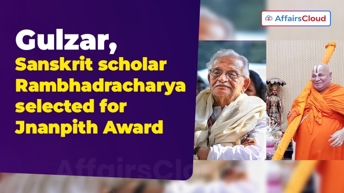 Gulzar, Sanskrit scholar Rambhadracharya selected for Jnanpith Award