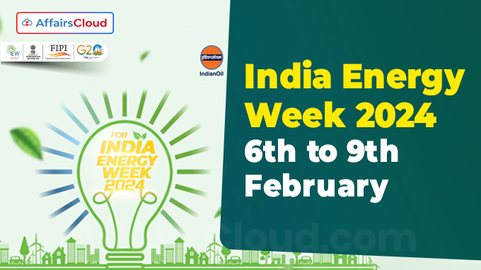 India Energy Week 2024 from 6th to 9th February