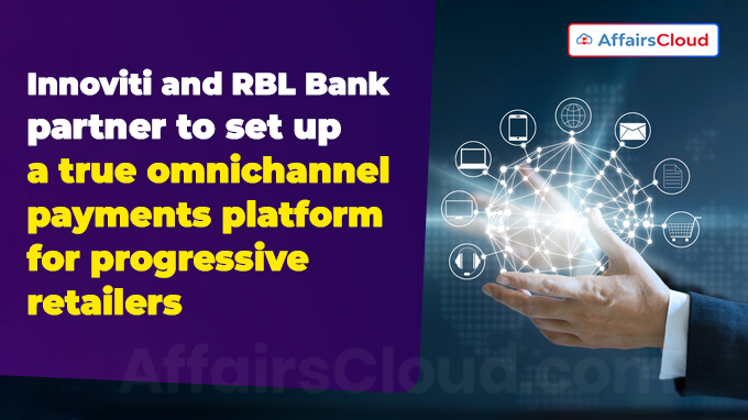Innoviti and RBL Bank partner to set up a true omnichannel payments platform